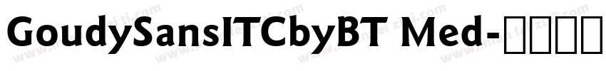 GoudySansITCbyBT Med字体转换